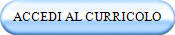 ACCEDI AL CURRICOLO